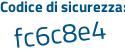 Il Codice di sicurezza è a segue 1cd2b3 il tutto attaccato senza spazi