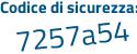 Il Codice di sicurezza è 9c9f5a5 il tutto attaccato senza spazi