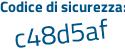 Il Codice di sicurezza è 812 continua con 54b7 il tutto attaccato senza spazi