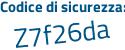 Il Codice di sicurezza è 63Zf3Z8 il tutto attaccato senza spazi