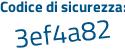 Il Codice di sicurezza è 118a poi 59d il tutto attaccato senza spazi