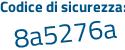 Il Codice di sicurezza è 6 poi 6c4f38 il tutto attaccato senza spazi