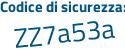 Il Codice di sicurezza è 32eaf94 il tutto attaccato senza spazi