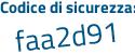 Il Codice di sicurezza è 64fbc92 il tutto attaccato senza spazi