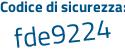 Il Codice di sicurezza è d7c segue 2b18 il tutto attaccato senza spazi