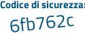 Il Codice di sicurezza è 4 segue df5194 il tutto attaccato senza spazi