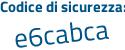 Il Codice di sicurezza è 1 poi fdbb55 il tutto attaccato senza spazi