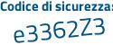 Il Codice di sicurezza è 98Z48ZZ il tutto attaccato senza spazi