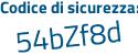 Il Codice di sicurezza è 2ca poi 8757 il tutto attaccato senza spazi