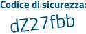 Il Codice di sicurezza è 3 continua con Z119aZ il tutto attaccato senza spazi