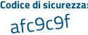 Il Codice di sicurezza è 9ea51 segue 65 il tutto attaccato senza spazi