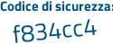 Il Codice di sicurezza è 8a57 continua con Zc8 il tutto attaccato senza spazi