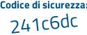 Il Codice di sicurezza è 7 segue 5Z51f2 il tutto attaccato senza spazi