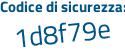 Il Codice di sicurezza è 789 segue dcbd il tutto attaccato senza spazi