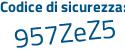 Il Codice di sicurezza è 1c1ff poi a4 il tutto attaccato senza spazi