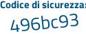 Il Codice di sicurezza è 71847 continua con 18 il tutto attaccato senza spazi