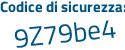 Il Codice di sicurezza è Zdb56d6 il tutto attaccato senza spazi