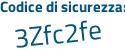 Il Codice di sicurezza è 2c segue 8bbaf il tutto attaccato senza spazi