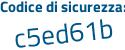 Il Codice di sicurezza è a continua con 71Z91c il tutto attaccato senza spazi