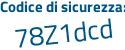 Il Codice di sicurezza è 9d3dZ poi 4f il tutto attaccato senza spazi