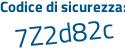 Il Codice di sicurezza è 6f poi b7aed il tutto attaccato senza spazi