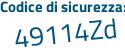 Il Codice di sicurezza è 892 poi 3433 il tutto attaccato senza spazi