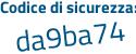 Il Codice di sicurezza è eaa89 poi 59 il tutto attaccato senza spazi