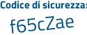 Il Codice di sicurezza è c6ce poi 2fd il tutto attaccato senza spazi