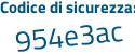 Il Codice di sicurezza è 6e segue 2f9eZ il tutto attaccato senza spazi