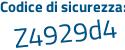 Il Codice di sicurezza è Z poi Z478d7 il tutto attaccato senza spazi