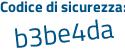 Il Codice di sicurezza è 9ef segue eaZZ il tutto attaccato senza spazi