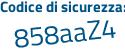 Il Codice di sicurezza è 859cd4a il tutto attaccato senza spazi