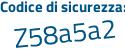 Il Codice di sicurezza è abZ3fbd il tutto attaccato senza spazi