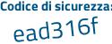 Il Codice di sicurezza è f94af93 il tutto attaccato senza spazi