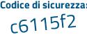 Il Codice di sicurezza è ea segue 19ac2 il tutto attaccato senza spazi