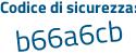 Il Codice di sicurezza è 1581Z poi c1 il tutto attaccato senza spazi