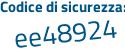 Il Codice di sicurezza è 6 continua con 152168 il tutto attaccato senza spazi