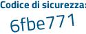 Il Codice di sicurezza è 9378b poi f4 il tutto attaccato senza spazi