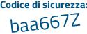 Il Codice di sicurezza è caf3 poi Za4 il tutto attaccato senza spazi