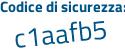 Il Codice di sicurezza è 8 segue 69Z95e il tutto attaccato senza spazi