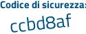 Il Codice di sicurezza è 6bZd6 segue 2a il tutto attaccato senza spazi