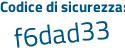 Il Codice di sicurezza è 5 poi ce7733 il tutto attaccato senza spazi