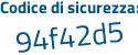 Il Codice di sicurezza è f916ad8 il tutto attaccato senza spazi