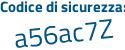 Il Codice di sicurezza è f356 poi Zef il tutto attaccato senza spazi