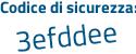 Il Codice di sicurezza è ba poi ba5Z6 il tutto attaccato senza spazi