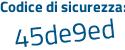 Il Codice di sicurezza è 1b5Ze continua con 7c il tutto attaccato senza spazi