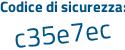 Il Codice di sicurezza è 88879b1 il tutto attaccato senza spazi