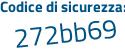 Il Codice di sicurezza è 475cb poi 89 il tutto attaccato senza spazi