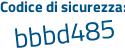 Il Codice di sicurezza è 1d7 continua con 11Zb il tutto attaccato senza spazi