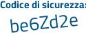 Il Codice di sicurezza è a4b8 poi d6c il tutto attaccato senza spazi